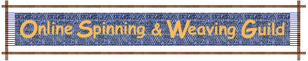 WELCOME TO THE ONLINE SPINNING & WEAVING GUILD